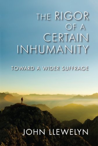 The Rigor Of A Certain Inhumanity Toward A Wider Suffrage John Llewelyn