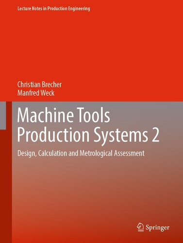 Machine Tools Production Systems 2 Design Calculation And Metrological Assessment Christian Brecher