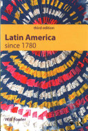 Latin America Since 1780 3rd Edition Will Fowler