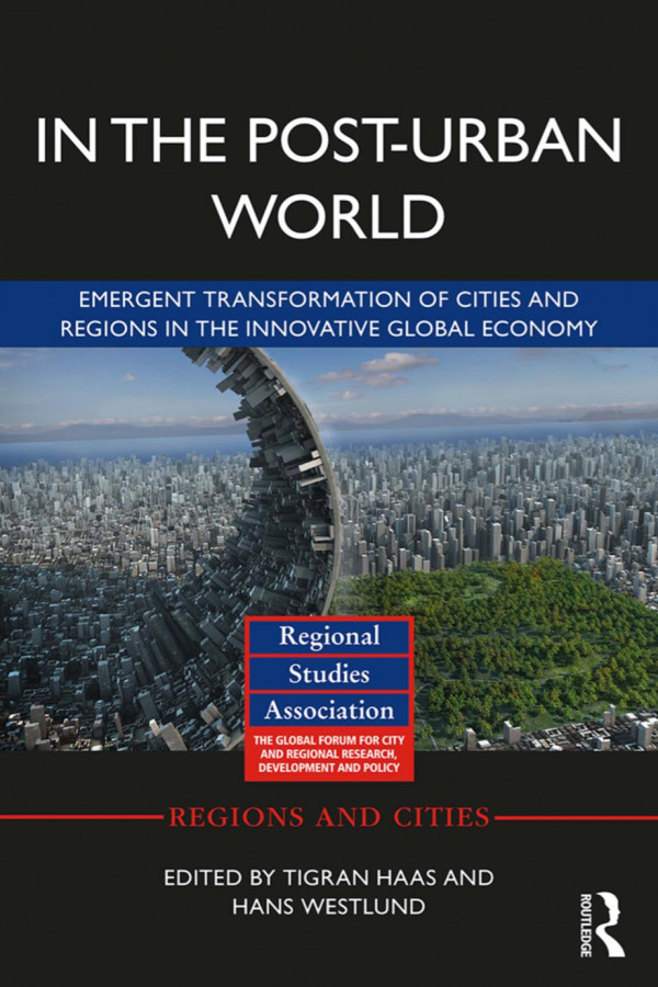 In The Posturban World Emergent Transformation Of Cities And Regions In The Innovative Global Economy 1st Edition Tigran Haas