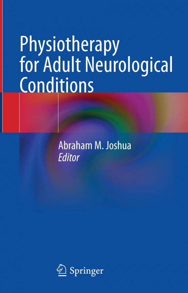 Physiotherapy For Adult Neurological Conditions Abraham M Joshua