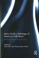 Harry Smiths Anthology Of American Folk Music America Changed Through Music 1st Edition Ross Hair