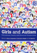 Girls And Autism Educational Family And Personal Perspectives 1st Edition Barry Carpenter