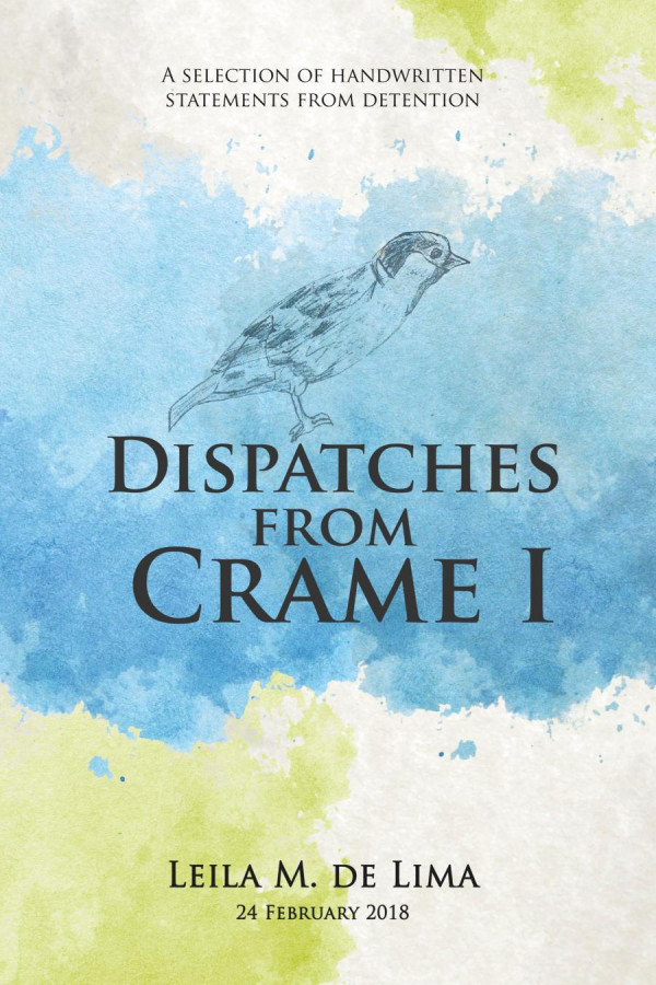 Dispatches From Crame 1 1st Edition Leila M De Lima