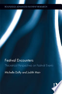 Festival Encounters Theoretical Perspectives On Festival Events 1st Edition Michelle Duffy