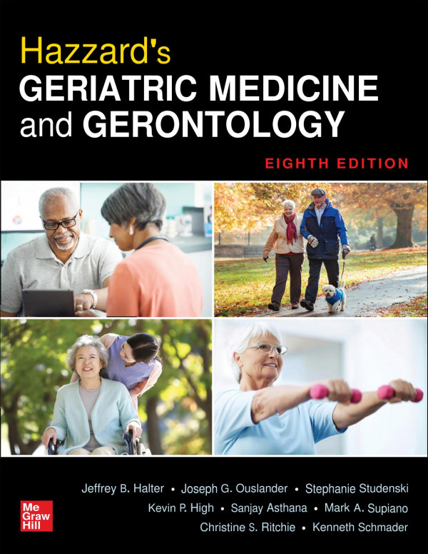 Hazzards Geriatric Medicine And Gerontology 8th Ed 8th Edition Kevin P High