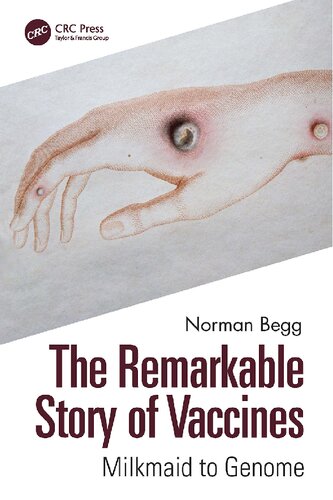 The Remarkable Story Of Vaccines Milkmaid To Genome 1st Edition Norman Begg
