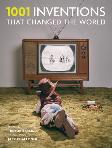 1001 Inventions That Changed The World Jack Challoner