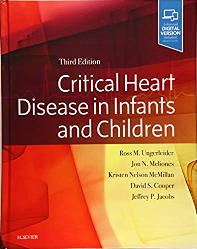 Critical Heart Disease In Infants And Children 3rd Edition 3rd Ross M Ungerleider