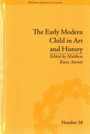 The Early Modern Child In Art And History 1st Edition Matthew Knox Averett