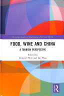 Food Wine And China A Tourism Perspective 1st Edition Christof Pforr