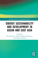 Energy Sustainability And Development In Asean And East Asia 1st Edition Phoumin Han