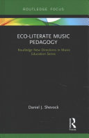 Ecoliterate Music Pedagogy 1st Edition Daniel J Shevock