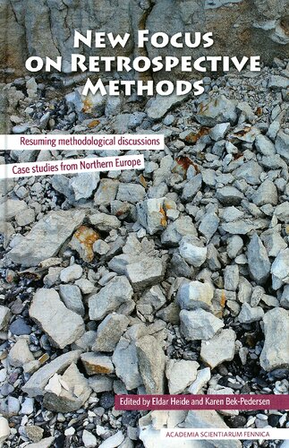 New Focus On Retrospective Methods Resuming Methodological Discussions Case Studies From Northern Europe Eldar Heide Ed Karen Bekpedersen Ed