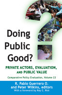 Doing Public Good Private Actors Evaluation And Public Value 1st Edition R Pablo Guerrero O