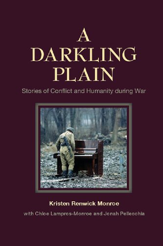 A Darkling Plain Stories Of Conflict And Humanity During War Kristen Renwick Monroe