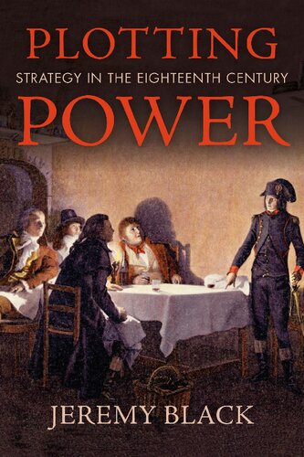 Plotting Power Strategy In The Eighteenth Century Jeremy Black