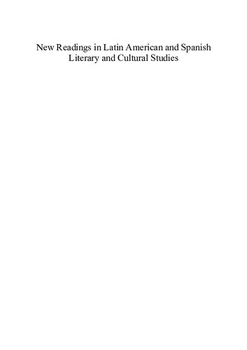 New Readings In Latin American And Spanish Literary And Cultural Studies Laura M Martins