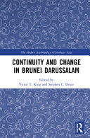 Continuity And Change In Brunei Darussalam 1st Edition Victor T King