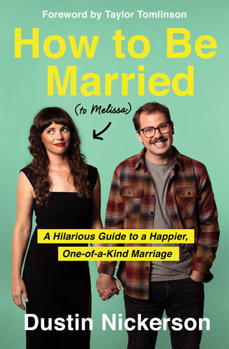 How To Be Married To Melissa Dustin Nickerson