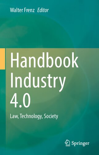 Handbook Industry 40 Law Technology Society 1st Edition Walter Frenz
