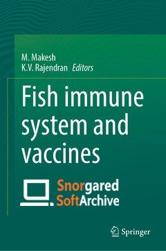 Fish Immune System And Vaccines Makesh M Rajendran Kv