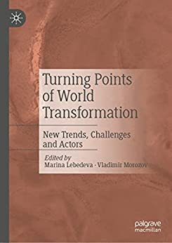 Turning Points Of World Transformation Marina Lebedeva Vladimir Morozov