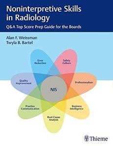 Noninterpretive Skills In Radiology Qa Top Score Prep Guide For The Boards Alan Weissman Md