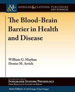 The Bloodbrain Barrier In Health And Disease William G Mayhan