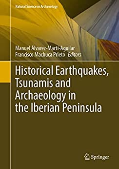 Historical Earthquakes Tsunamis And Archaeology In The Iberian Peninsula Manuel Lvarezmartaguilar