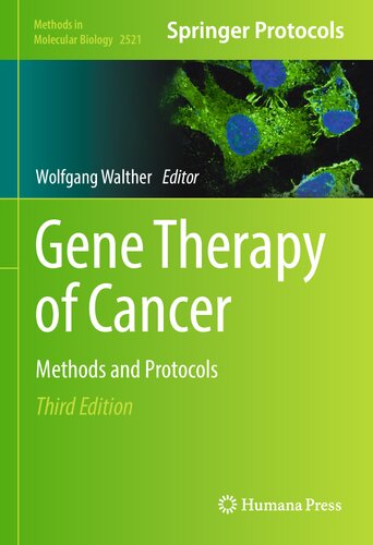 Gene Therapy Of Cancer Methods And Protocols 3rd Edition 3rd Wolfgang Walther Ed