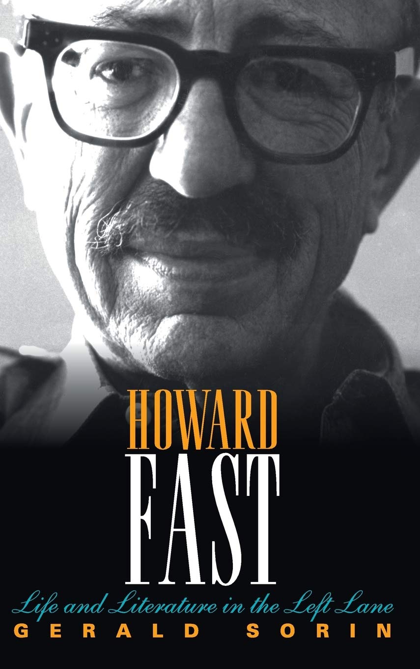 Howard Fast Life And Literature In The Left Lane Illustrated Gerald Sorin
