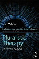 Pluralistic Therapy Distinctive Features 1st Edition John Mcleod