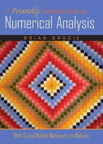 A Friendly Introduction To Numerical Analysis Instructors Solution Manual Solutions 1st Edition Brian Bradie