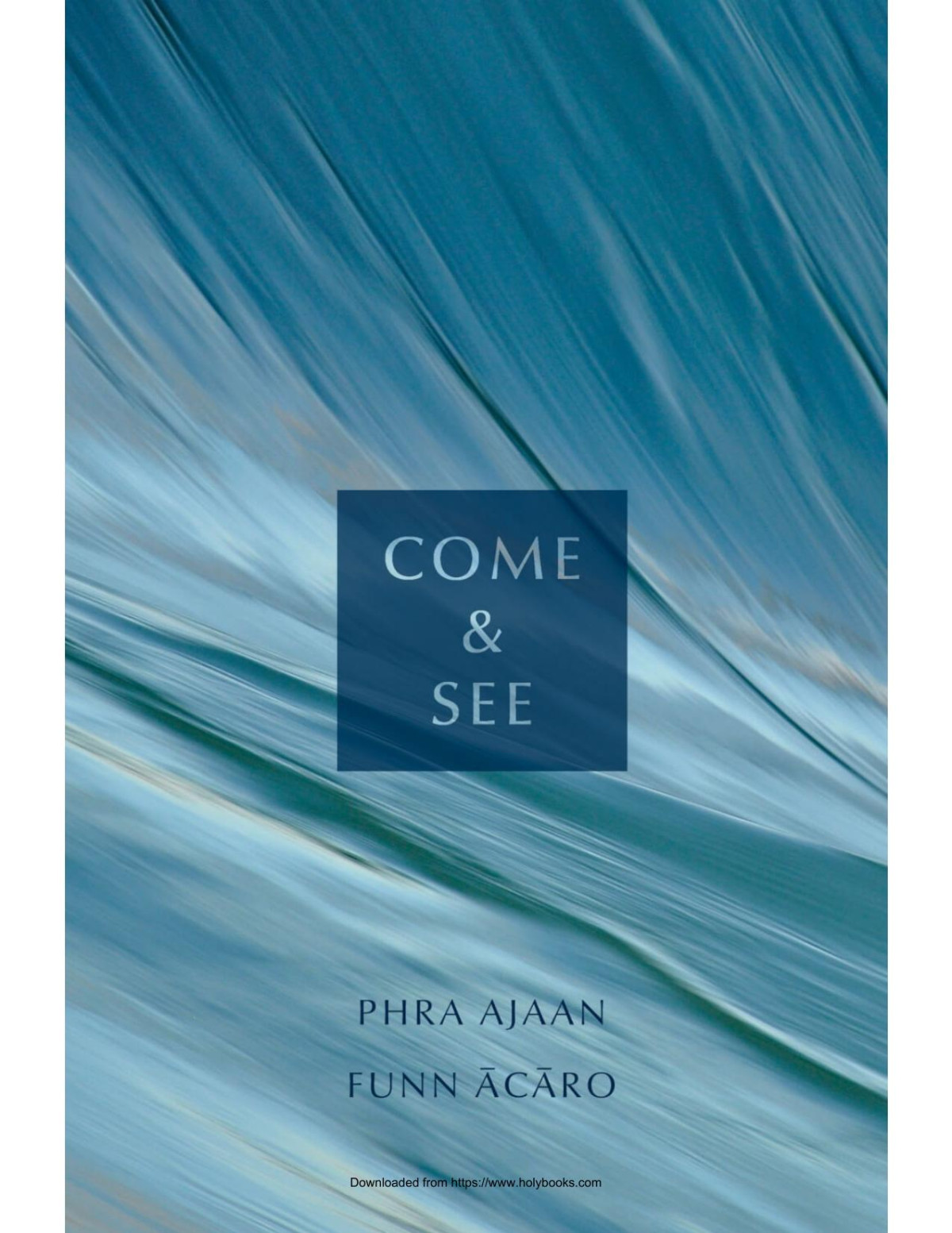 Come See Three Dhamma Talks Phra Ajaan Funn Cro