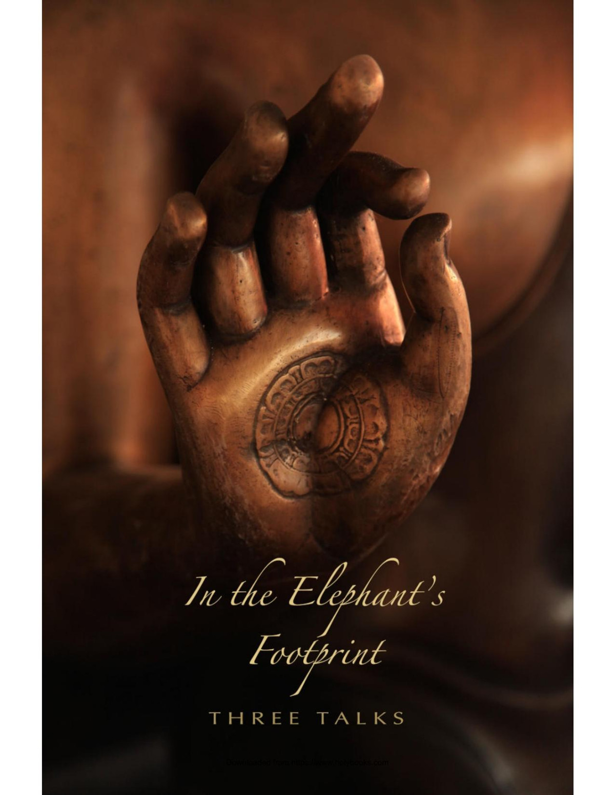 In The Elephants Footprint Three Talks Hnissaro Bhikkhu