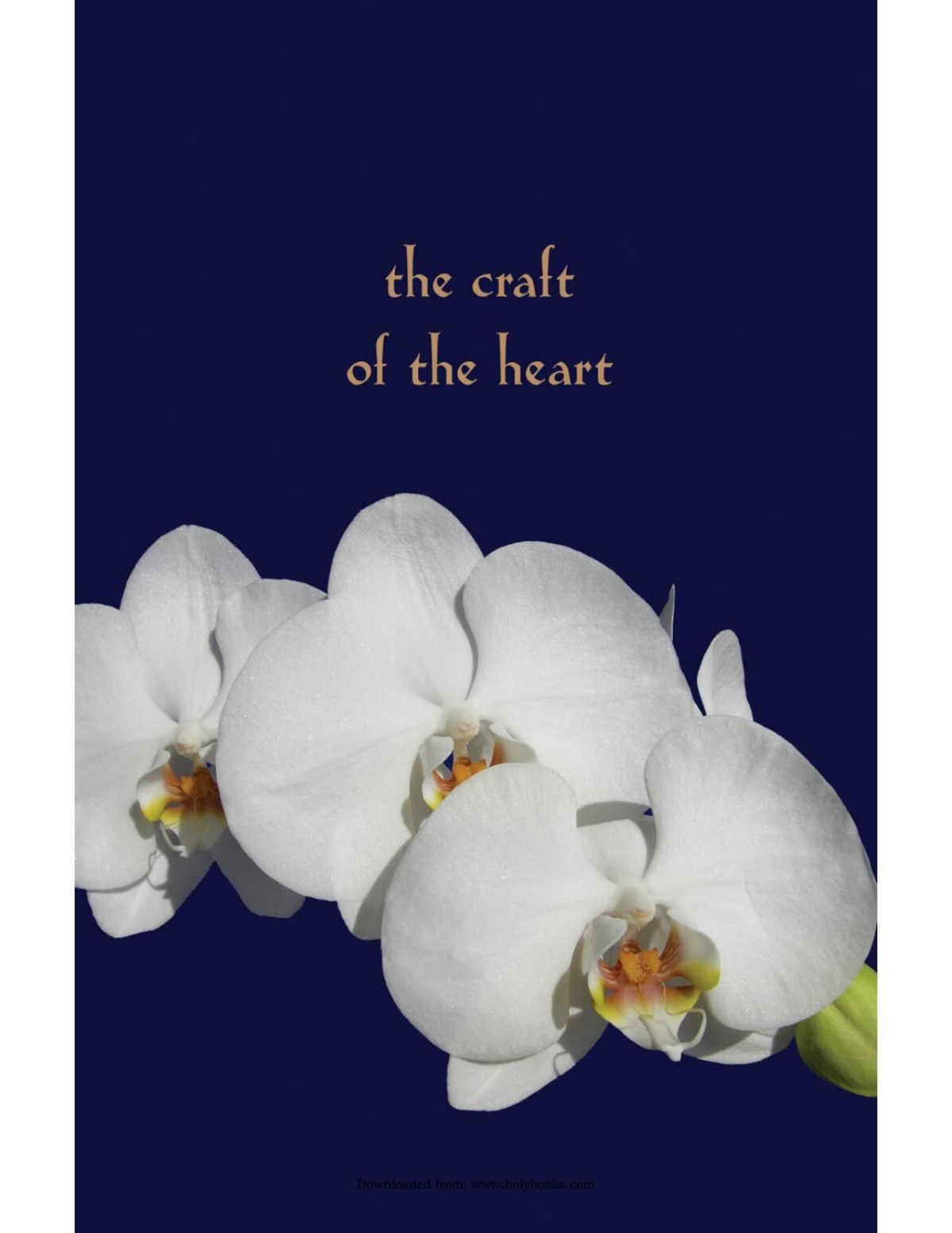 The Craft Of The Heart Ajaan Lee Dhammadharo