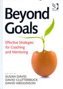 Beyond Goals Effective Strategies For Coaching And Mentoring 1st Edition Susan A David