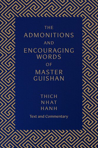 The Admonitions And Encouraging Words Of Master Guishan Thich Nhat Hanh