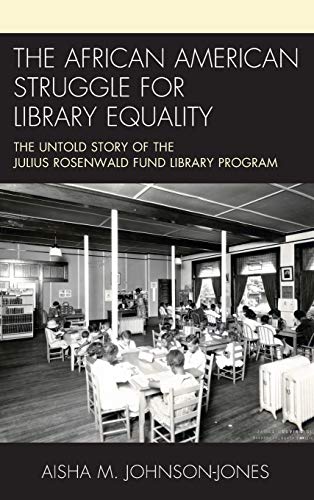 The African American Struggle For Library Equality Electronic Aisha M Johnsonjones