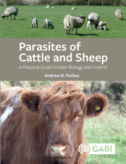 Parasites Of Cattle And Sheep A Practical Guide To Their Biology And Control Andrew B Forbes