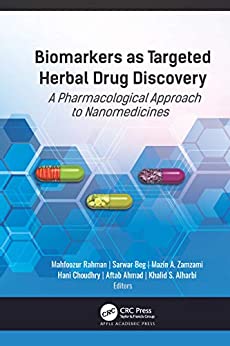 Biomarkers As Targeted Herbal Drug Discovery Mahfoozur Rahman