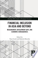 Financial Inclusion In Asia And Beyond Measurement Development Gaps And Economic Consequences 1st Edition Tony Cavoli