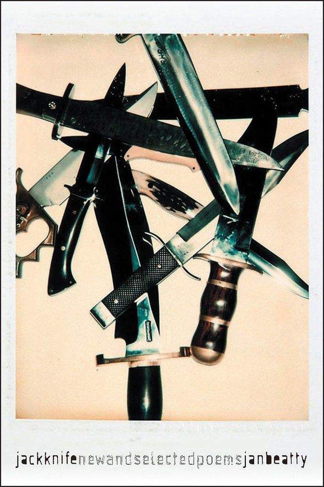 Jackknife New And Selected Poems 1st Edition Jan Beatty