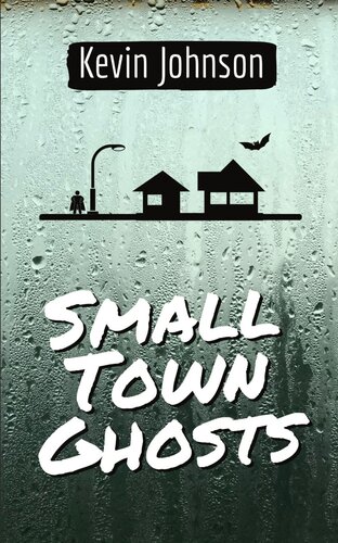 Small Town Ghosts Kevin Johnson