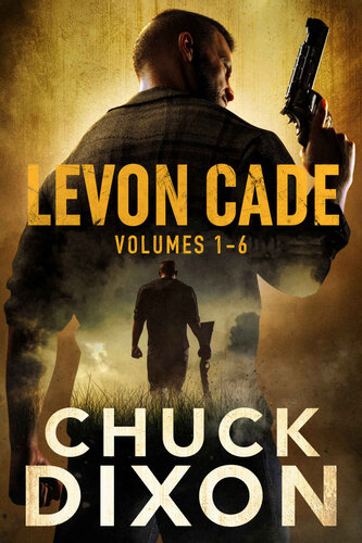 Levon Cade Volumes 16 Chuck Dixon