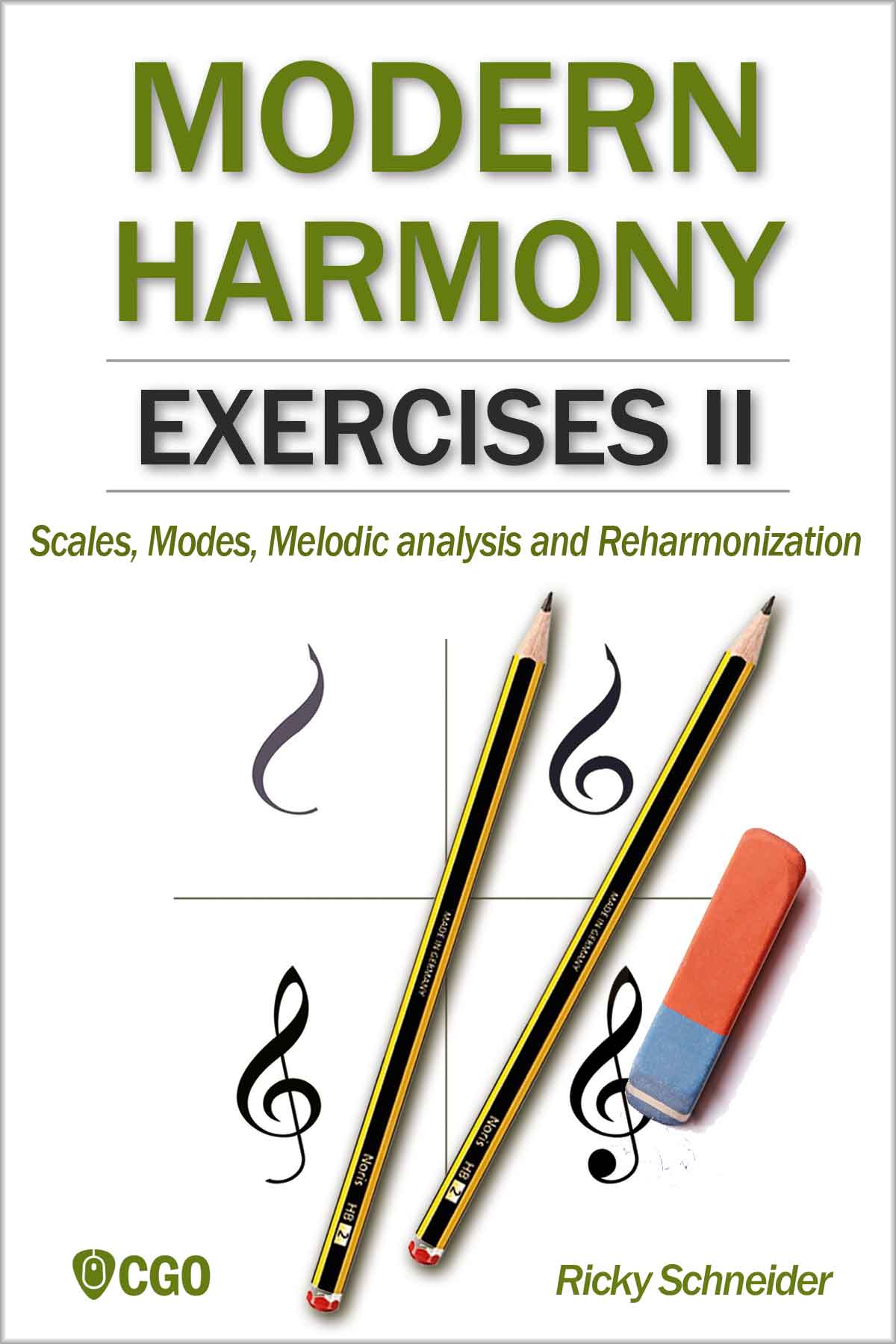 Modern Harmony Exercises Ii Scales Modes Melodic Analysis And Reharmonization Ricky Schneider