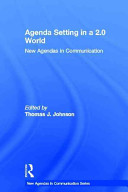 Agenda Setting In A 20 World New Agendas In Communication 1st Edition Thomas J Johnson