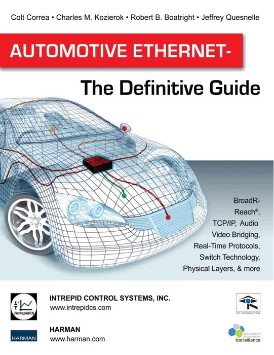 Automotive Ethernet The Definitive Guide 12 Bob Metcalfe Charles M Kozierok