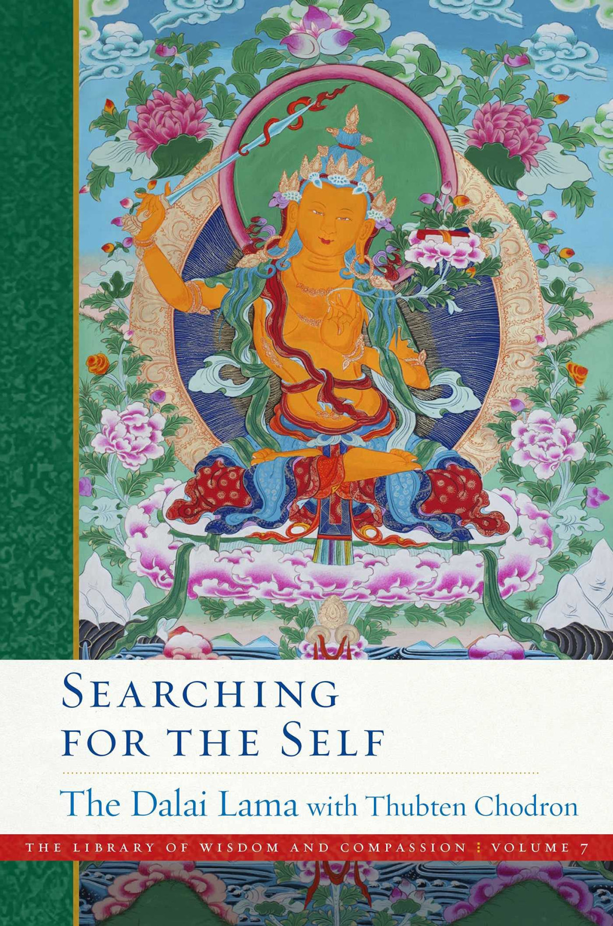 Searching For The Self The Library Of Wisdom And Compassion Book 7 The Dalai Lama